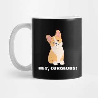 Hey Corgeous - Corgi Pun Mug